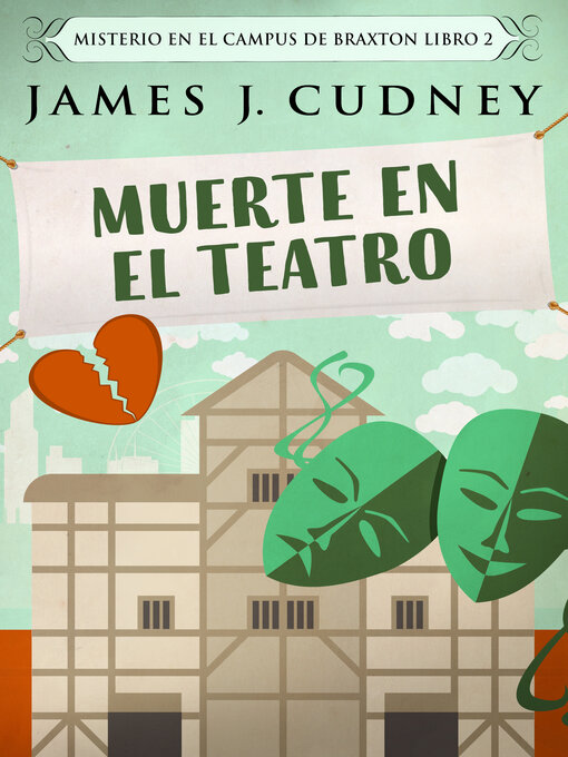 Title details for Muerte En El Teatro by James J. Cudney - Available